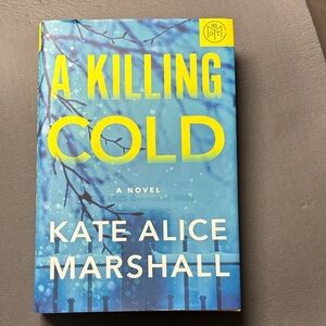 A Killing Cold Novel by Kate Alice Marshall HARDCOVER